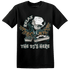 Oxidized Green 4s T Shirt Match BER The DJ Here - NastyJamz