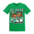 High-OG-Green-Glow-1s-T-Shirt-Match-Be-Mine-BER
