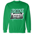 High OG Green Glow 1s Sweatshirt Match Become Different - NastyJamz