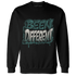 Oxidized Green 4s Sweatshirt Match Become Different - NastyJamz