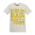 Low OG Canary TVSC 1s T Shirt Match Being Black Is Dope - NastyJamz