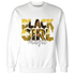 Yellow-Ochre-6s-Sweatshirt-Match-Black-Girl-Magic