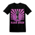 GS Hyper Violet 4s T Shirt Match Black Queen Collection - NastyJamz