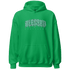 High OG Green Glow 1s Hoodie Match Blessed Text - NastyJamz