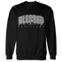 Wolf-Grey-1s-Sweatshirt-Match-Blessed-Text
