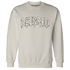 SE Sail 5s Sweatshirt Match Blessed Text - NastyJamz