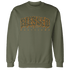 Olive 5s Sweatshirt Match Blessed Text - NastyJamz