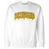 Yellow Ochre 6s Sweatshirt Match Blessed Text - NastyJamz