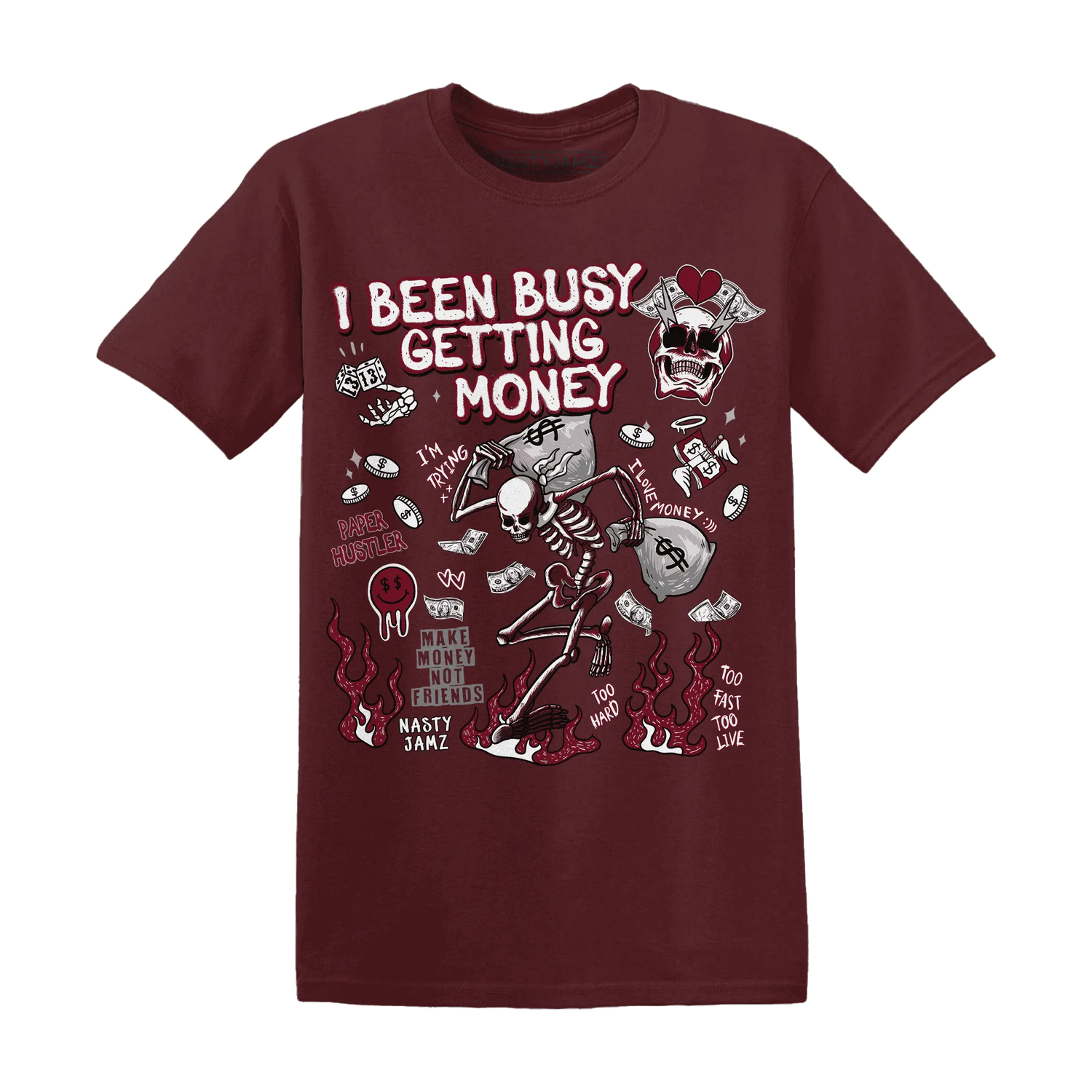 High-White-Team-Red-1s-NastyJamz-T-Shirt-Match-Busy-Getting-Money-Skull