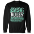 High OG Green Glow 1s Sweatshirt Match Cash Rule E A M - NastyJamz