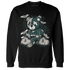 Oxidized Green 4s Sweatshirt Match Deadlift BER - NastyJamz