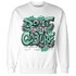 High OG Green Glow 1s Sweatshirt Match Do It For Culture - NastyJamz
