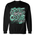 High OG Green Glow 1s Sweatshirt Match Do It For Culture - NastyJamz