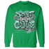 High OG Green Glow 1s Sweatshirt Match Do It For Culture - NastyJamz