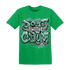 High OG Green Glow 1s T Shirt Match Do It For Culture - NastyJamz