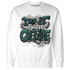 Oxidized Green 4s Sweatshirt Match Do It For Culture - NastyJamz