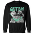 Green Glow 3s Sweatshirt Match Dollar Sneaker Box - NastyJamz