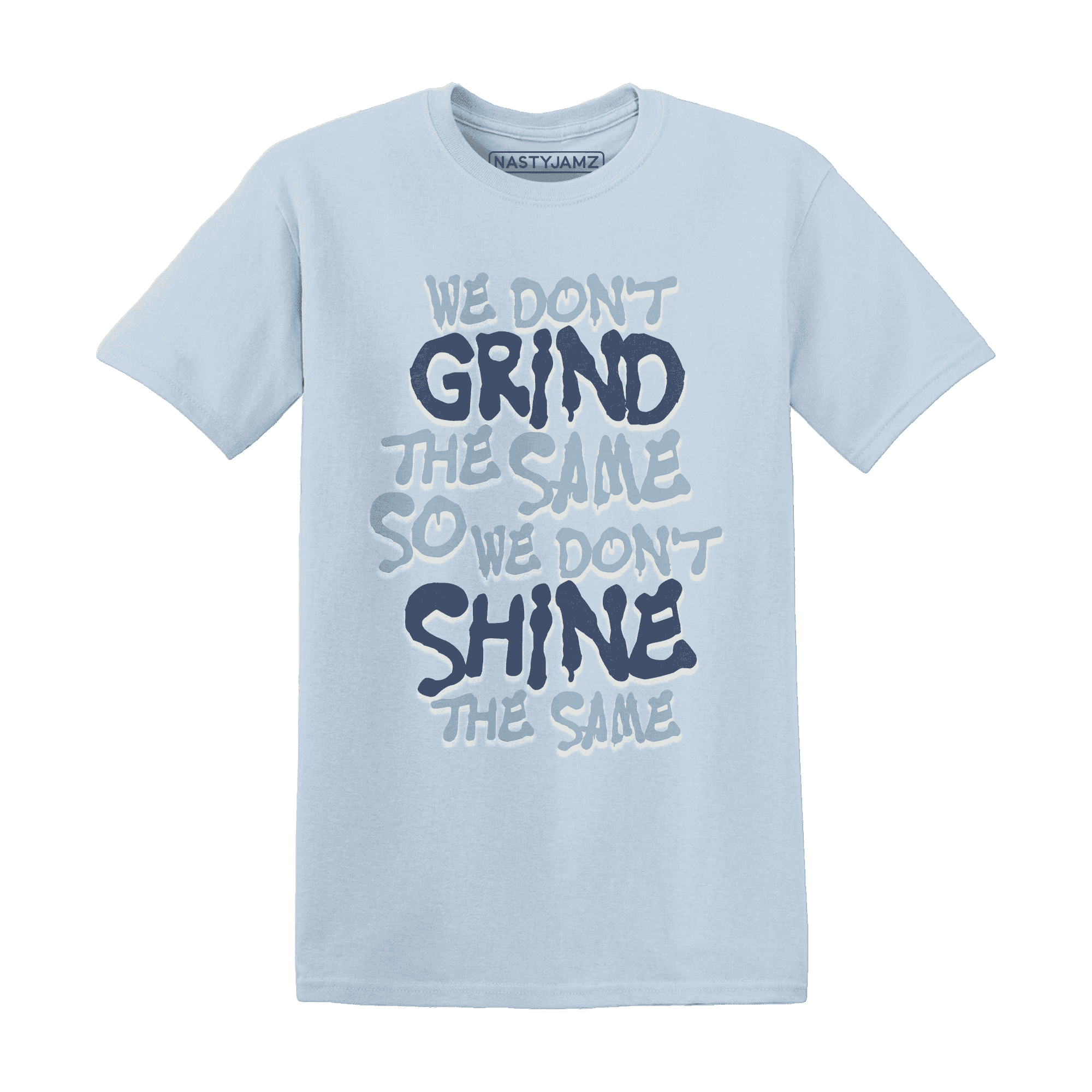 Mid Diffused Blue Grey 1s T Shirt Match Dont Shine The Same - NastyJamz