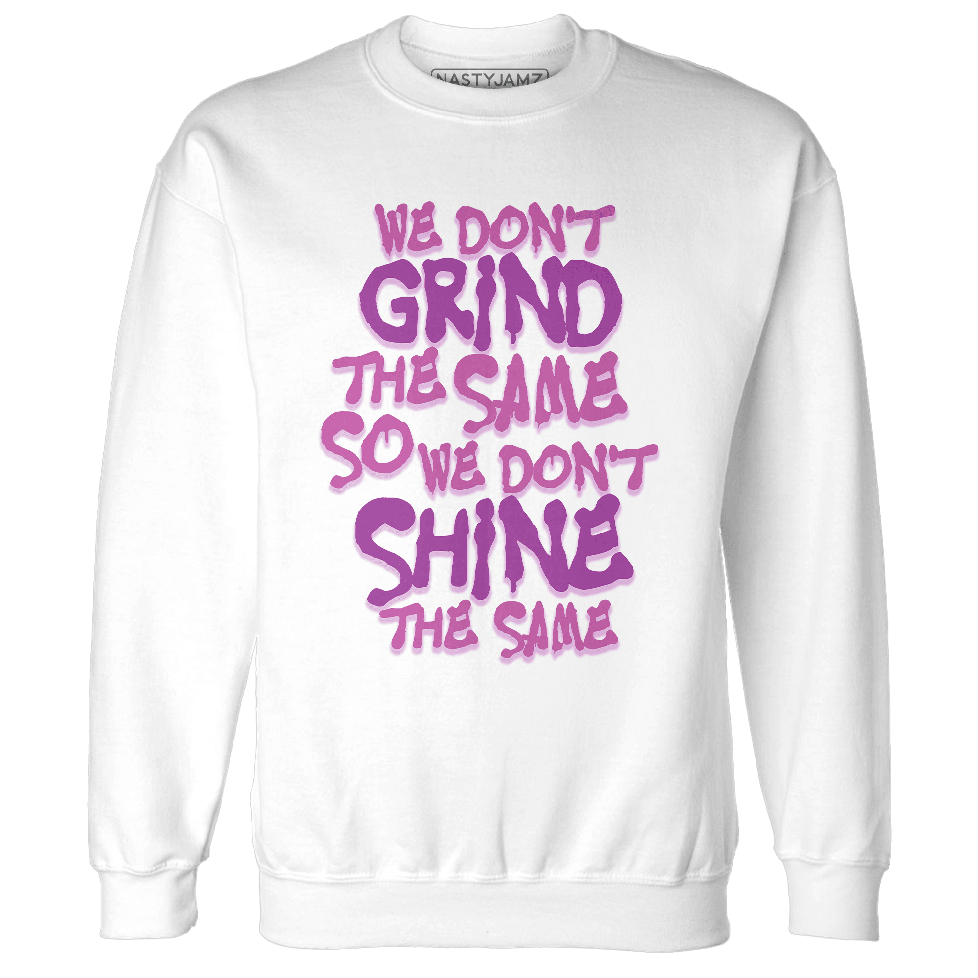 GS Hyper Violet 4s Sweatshirt Match Dont Shine The Same - NastyJamz