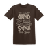Dunk Low Baroque Brown T Shirt Match Dont Shine The Same - NastyJamz
