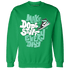 High OG Green Glow 1s Sweatshirt Match Dope Sneaker - NastyJamz