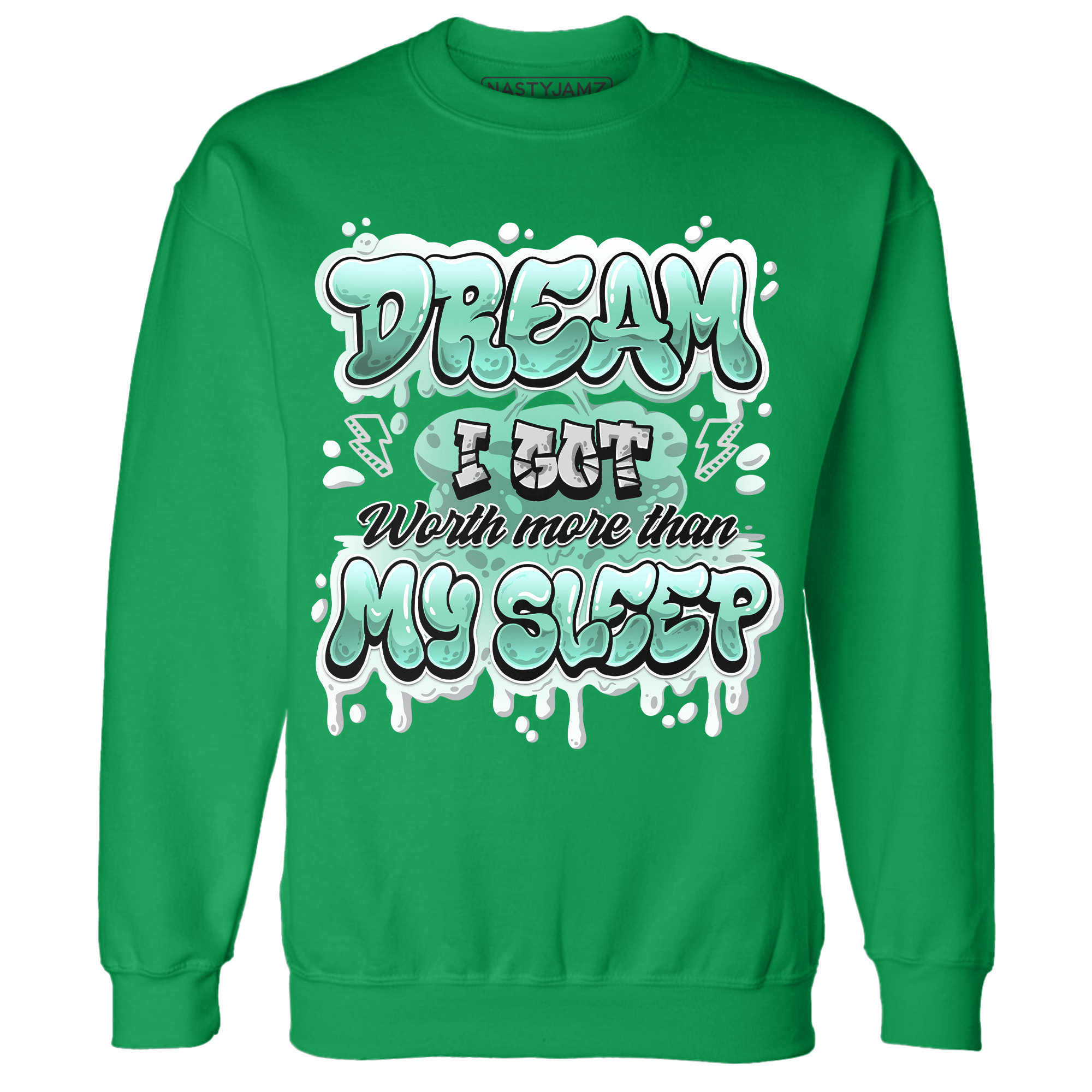High OG Green Glow 1s Sweatshirt Match Dream Over Rest - NastyJamz