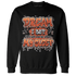 Georgia Peach 3s Sweatshirt Match Dream Over Rest - NastyJamz