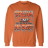 Georgia Peach 3s Sweatshirt Match Dream Over Rest - NastyJamz