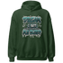 Oxidized Green 4s Hoodie Match Dream Over Rest - NastyJamz