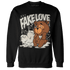 SE Sail 5s Sweatshirt Match Fake Love BER - NastyJamz