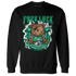 Lucky Green 5s Sweatshirt Match F Luck BER - NastyJamz