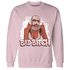 Low Legend Pink 11s Sweatshirt Match Gangster Bad Bitch - NastyJamz