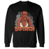 Georgia Peach 3s Sweatshirt Match Gangster Bad Bitch - NastyJamz