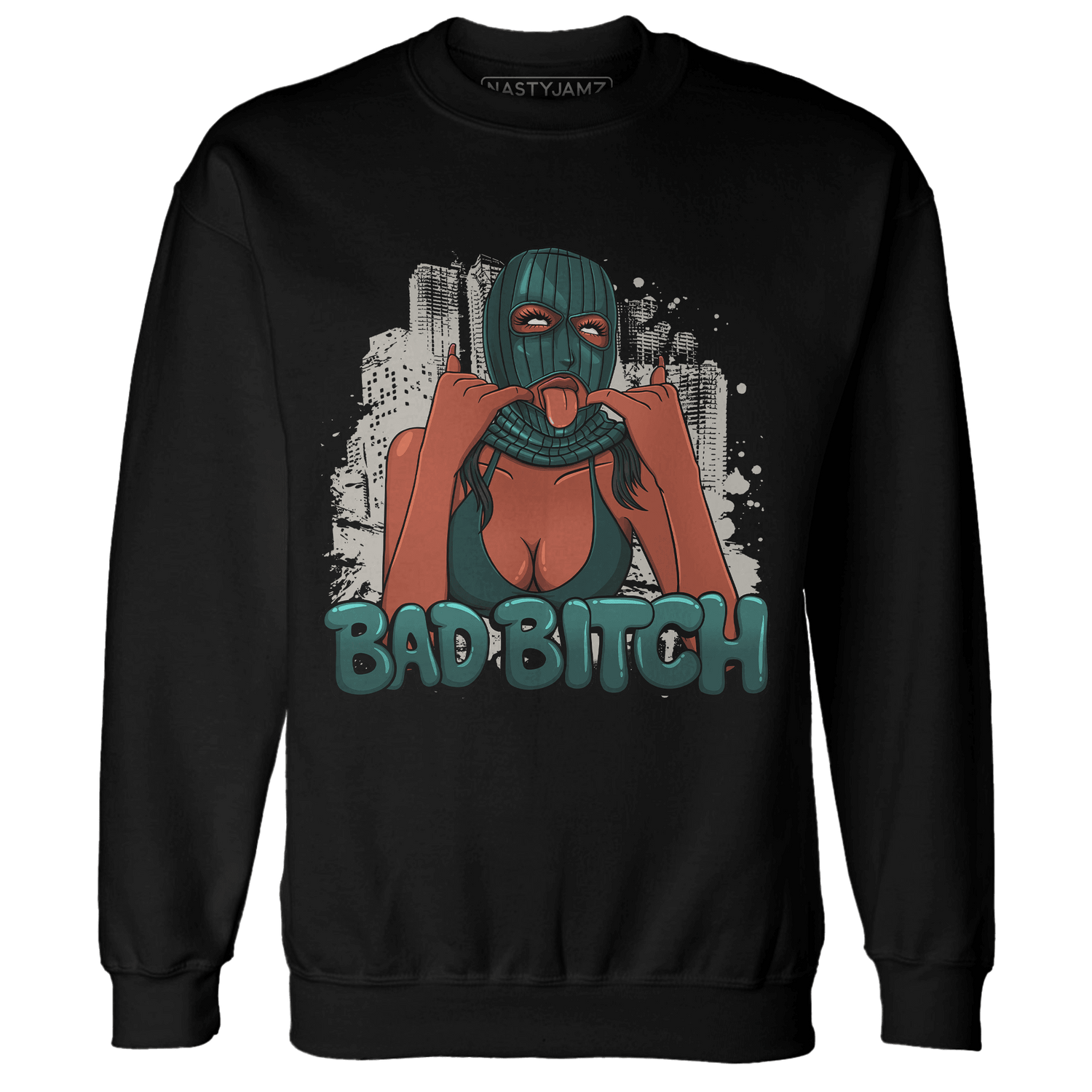 Oxidized Green 4s Sweatshirt Match Gangster Bad Bitch - NastyJamz
