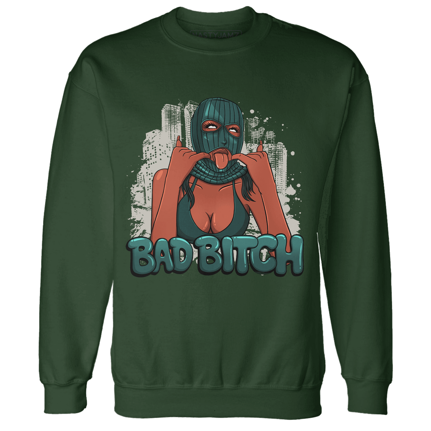 Oxidized Green 4s Sweatshirt Match Gangster Bad Bitch - NastyJamz