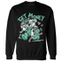 High OG Green Glow 1s Sweatshirt Match Get Money BER - NastyJamz