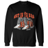 Georgia Peach 3s Sweatshirt Match Get Ya In Bag - NastyJamz
