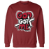 Retro Red Taxi 12s Sweatshirt Match God Got Me - NastyJamz