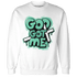 High OG Green Glow 1s Sweatshirt Match God Got Me - NastyJamz