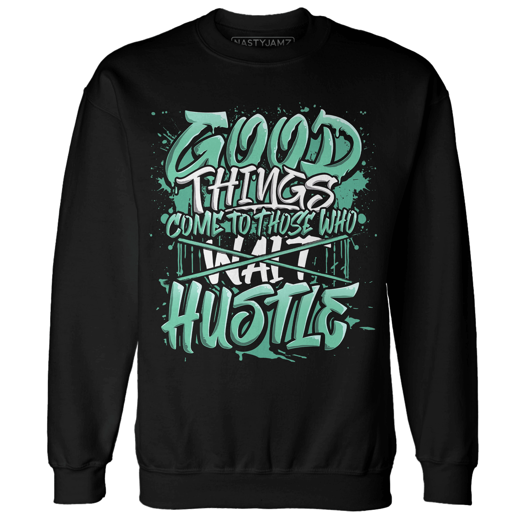High OG Green Glow 1s Sweatshirt Match Good Things - NastyJamz