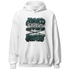 Oxidized Green 4s Hoodie Match Good Things - NastyJamz