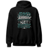 Oxidized Green 4s Hoodie Match Good Things - NastyJamz