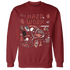 Dune-Red-13s-NastyJamz-Sweatshirt-Match-Hard-Work