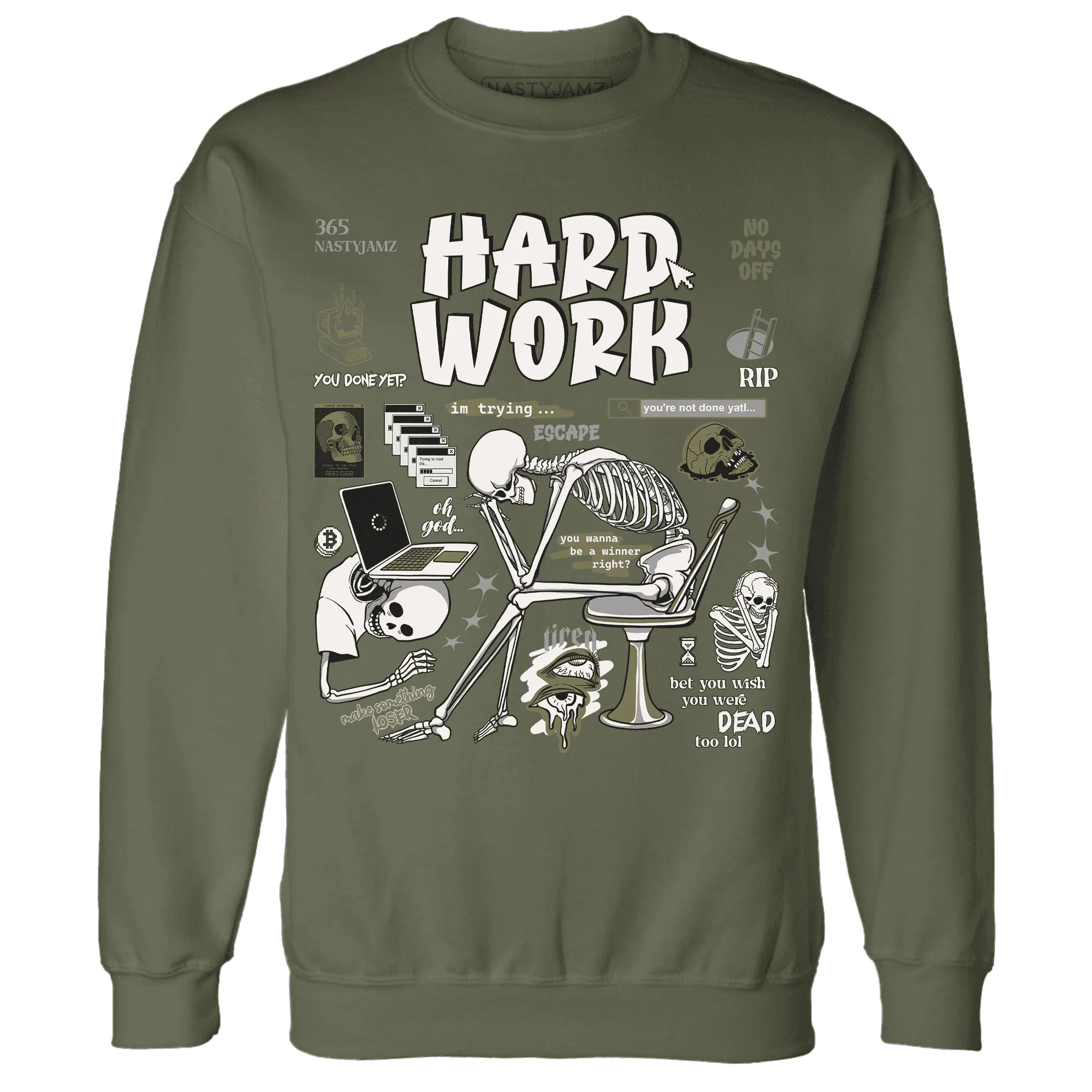 NastyJamz-Medium-Olive-1s-Sweatshirt-Match-Hard-Work