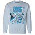 NastyJamz-Powder-Blue-9s-Sweatshirt-Match-Hard-Work