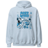 NastyJamz-Powder-Blue-9s-Hoodie-Match-Hard-Work