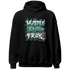 High OG Green Glow 1s Hoodie Match Hustle Grind Pray - NastyJamz