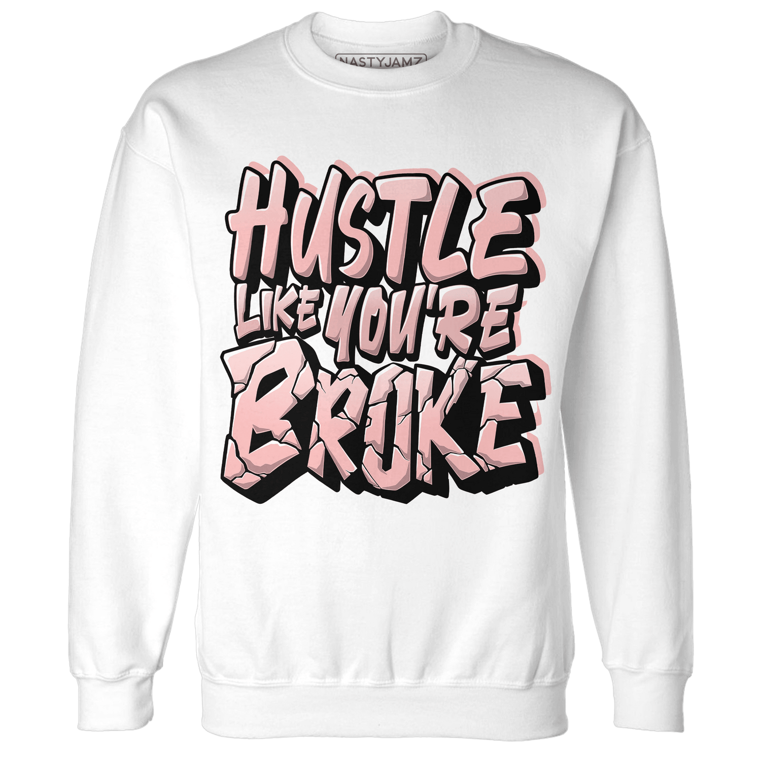 Low Legend Pink 11s Sweatshirt Match Hustle Like Broke - NastyJamz