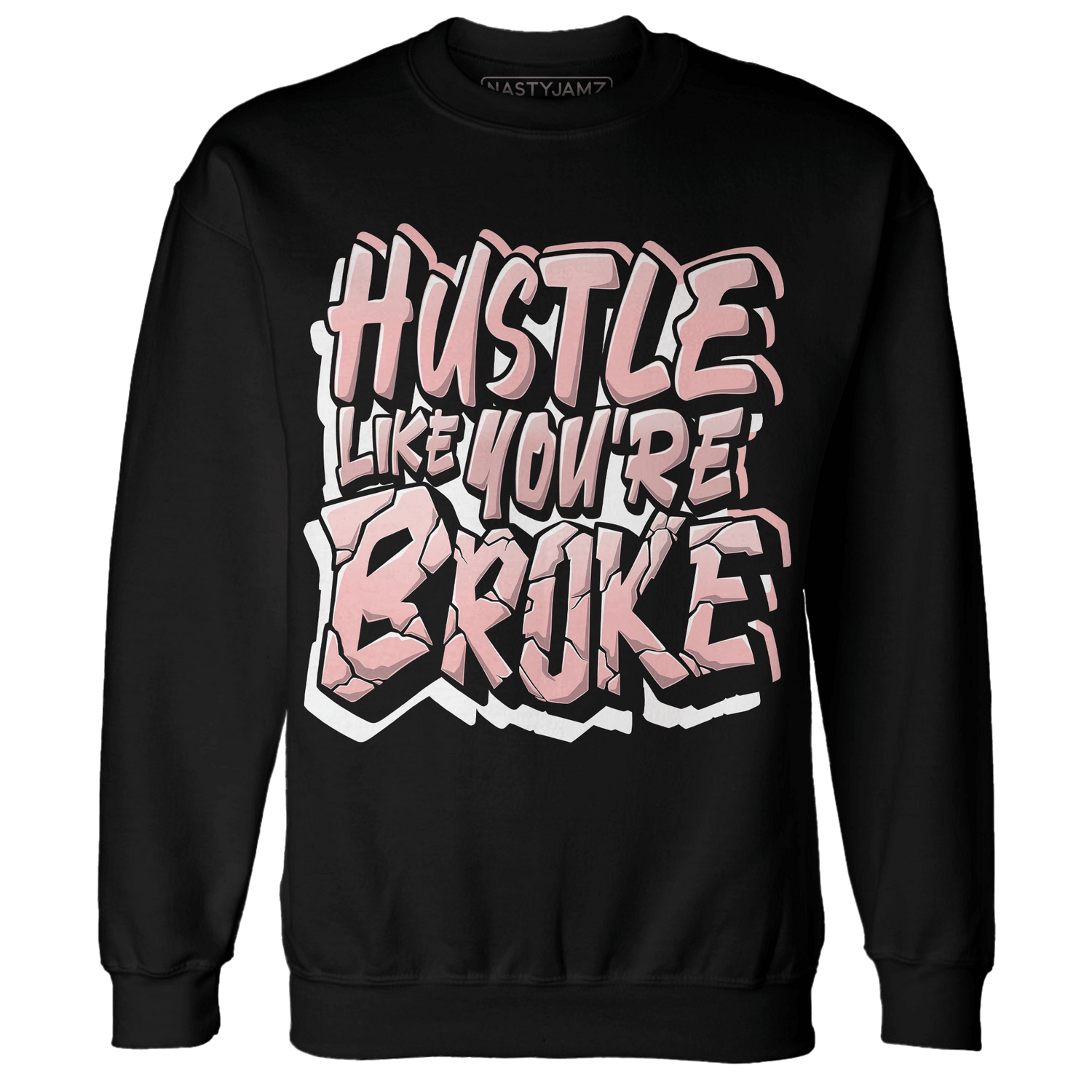 Low Legend Pink 11s Sweatshirt Match Hustle Like Broke - NastyJamz