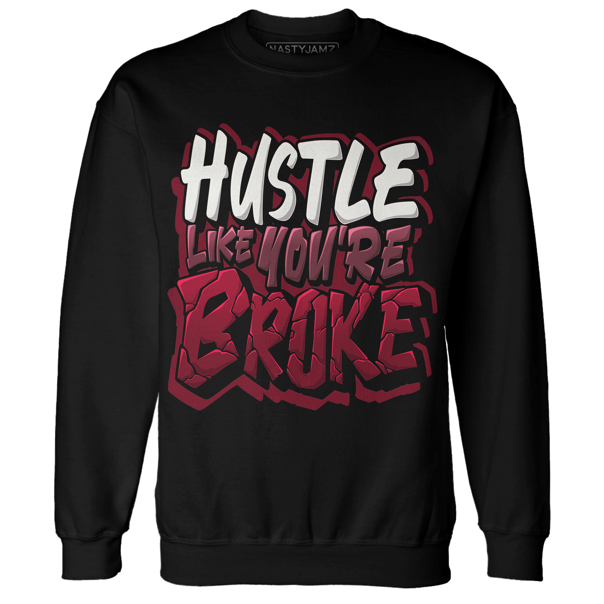 High White Team Red 1s Sweatshirt Match Hustle Like Broke - NastyJamz